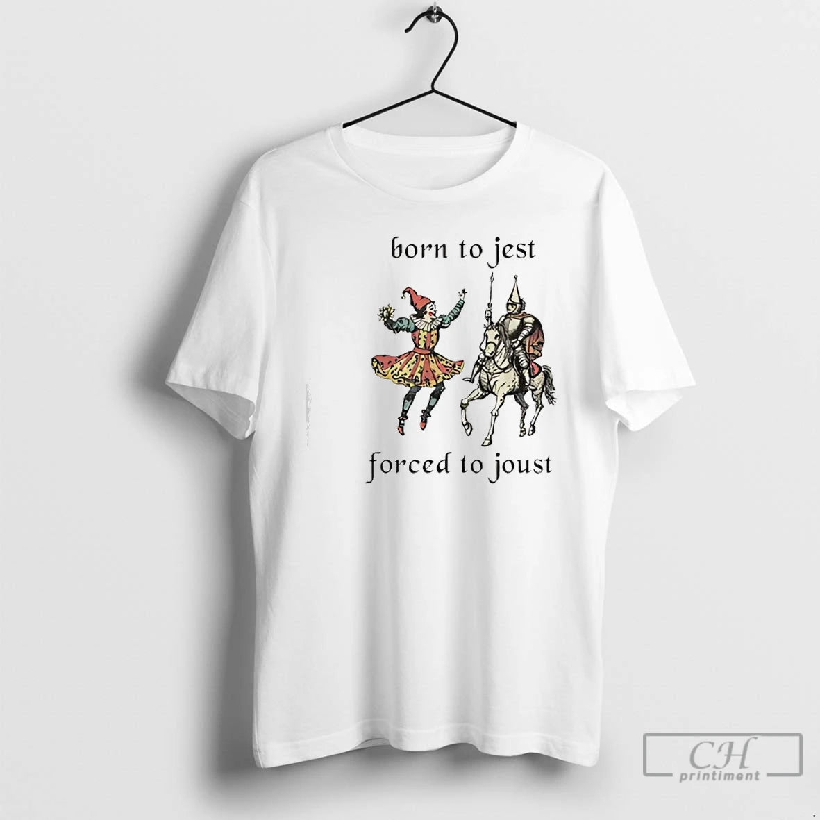 Classic Born To Jest Forced To Joust Meme T-Shirts, Hoodie, Sweatshirt | InkRitualCo.com
