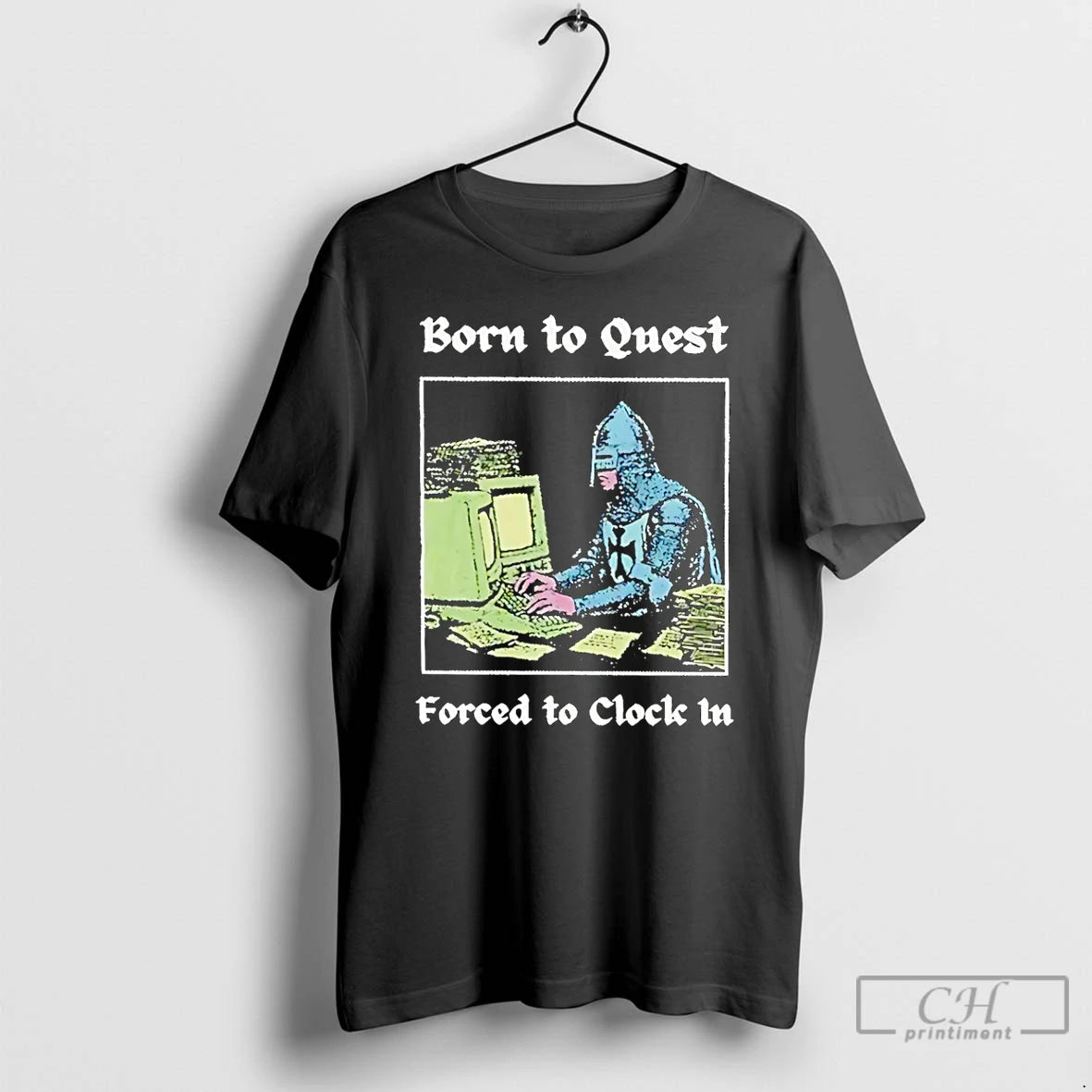 Classic Born To Quest Forced To Clock In Meme T-Shirts, Hoodie, Sweatshirt | InkRitualCo.com
