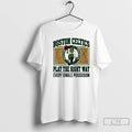 Classic Boston Celtics Play The Right Way Every Single Possession T-Shirts, Hoodie, Sweatshirt | InkRitualCo.com