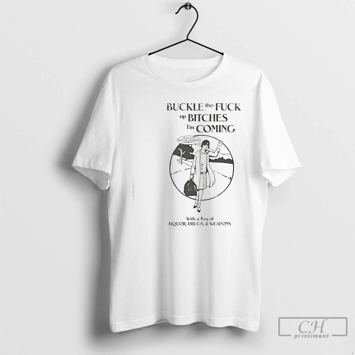 Classic Buckle The Fuck Up Bitches Im Coming T Shirts Hoodie, Sweatshirt | InkRitualCo.com