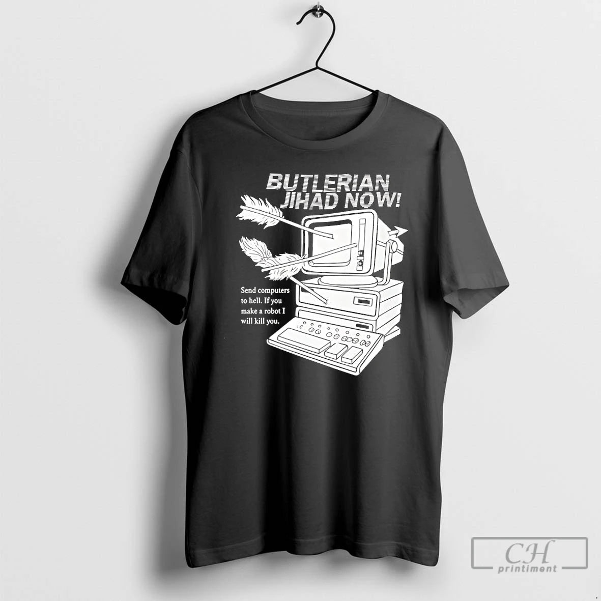 Classic Butlerian Jihad Now Send Computer To Hell If You Make A Robot I Will T-Shirts, Hoodie, Sweatshirt | InkRitualCo.com