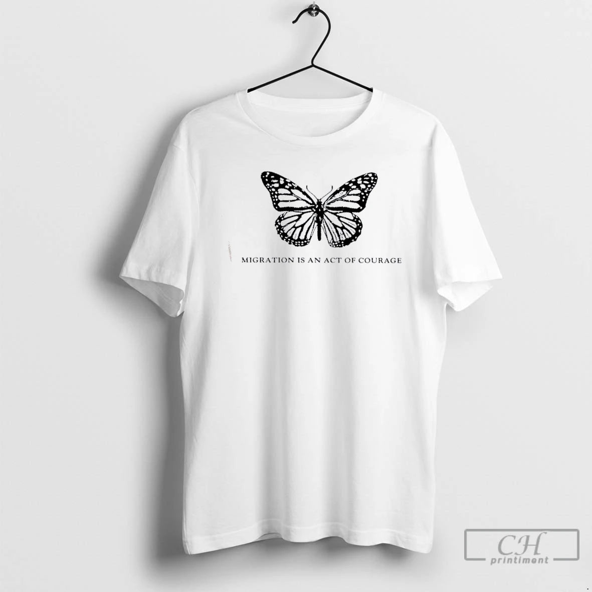 Classic Butterfly Migration Is An Act Of Courage Is A Human Right T Shirts Hoodie, Sweatshirt | InkRitualCo.com