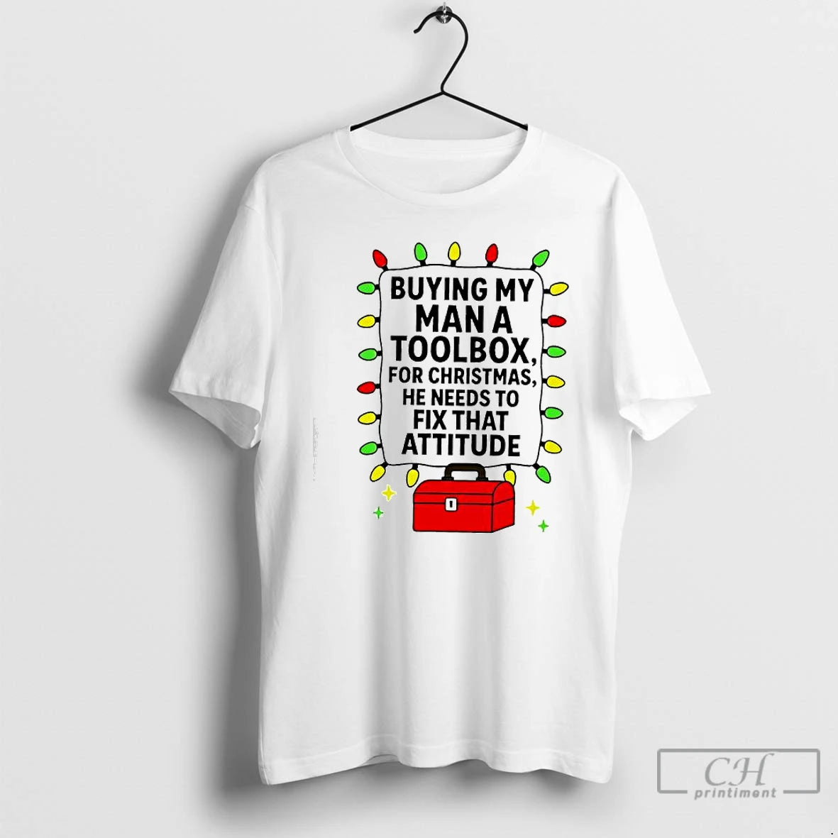 Classic Buying My Man A Toolbox For Christmas He Needs To Fix That Attitude T-Shirts, Hoodie, Sweatshirt | InkRitualCo.com