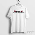 Classic Ceo Of Procrastinating T-Shirts, Hoodie, Sweatshirt | InkRitualCo.com