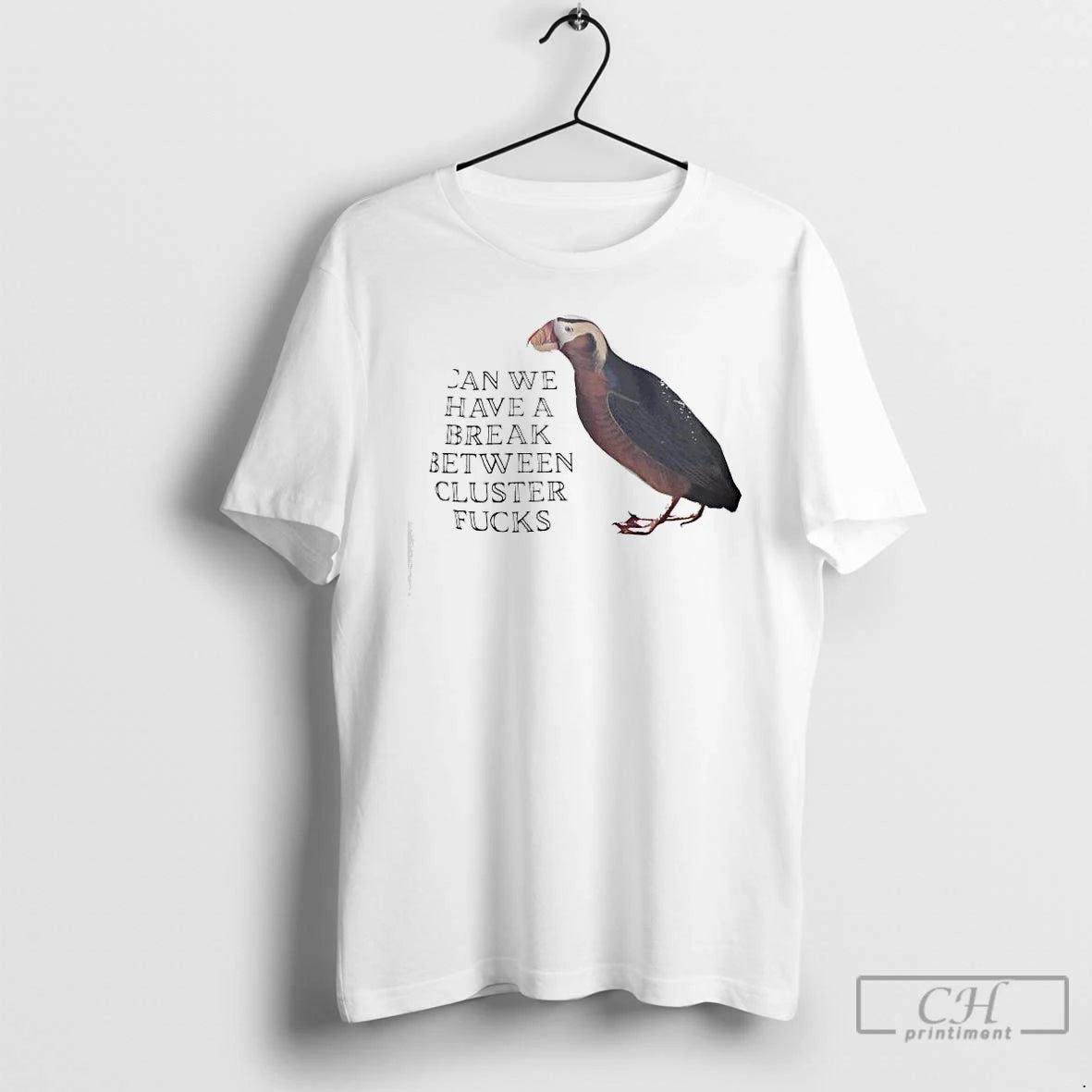 Classic Can We Have A Break Between Cluster Fucks Horned Puffin Graphic T Shirts Sweater Hoodie, Sweatshirt | InkRitualCo.com