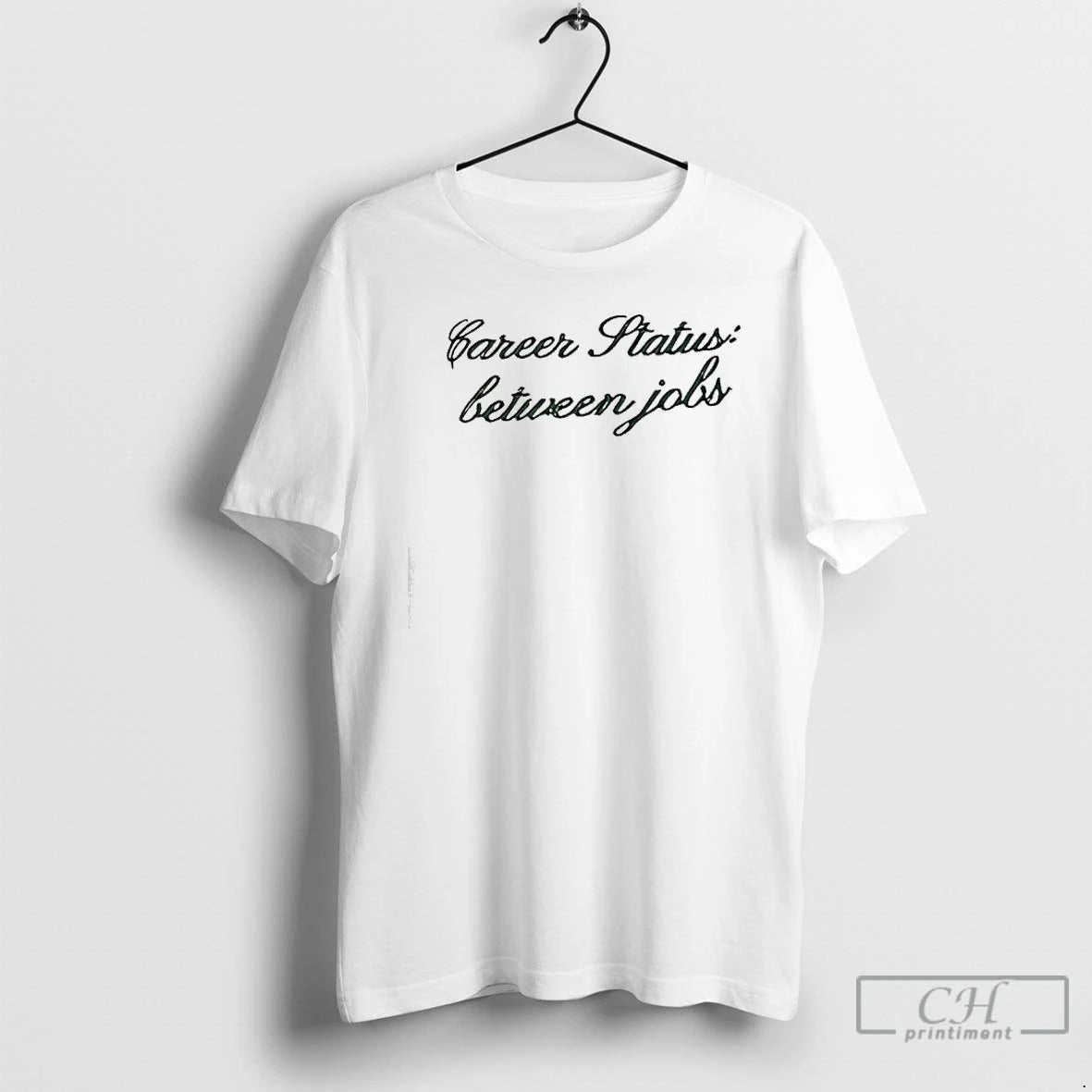 Classic Career Status Between Jobs T-Shirts, Hoodie, Sweatshirt | InkRitualCo.com