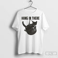 Classic Cat Hang In There T-Shirts, Hoodie, Sweatshirt | InkRitualCo.com