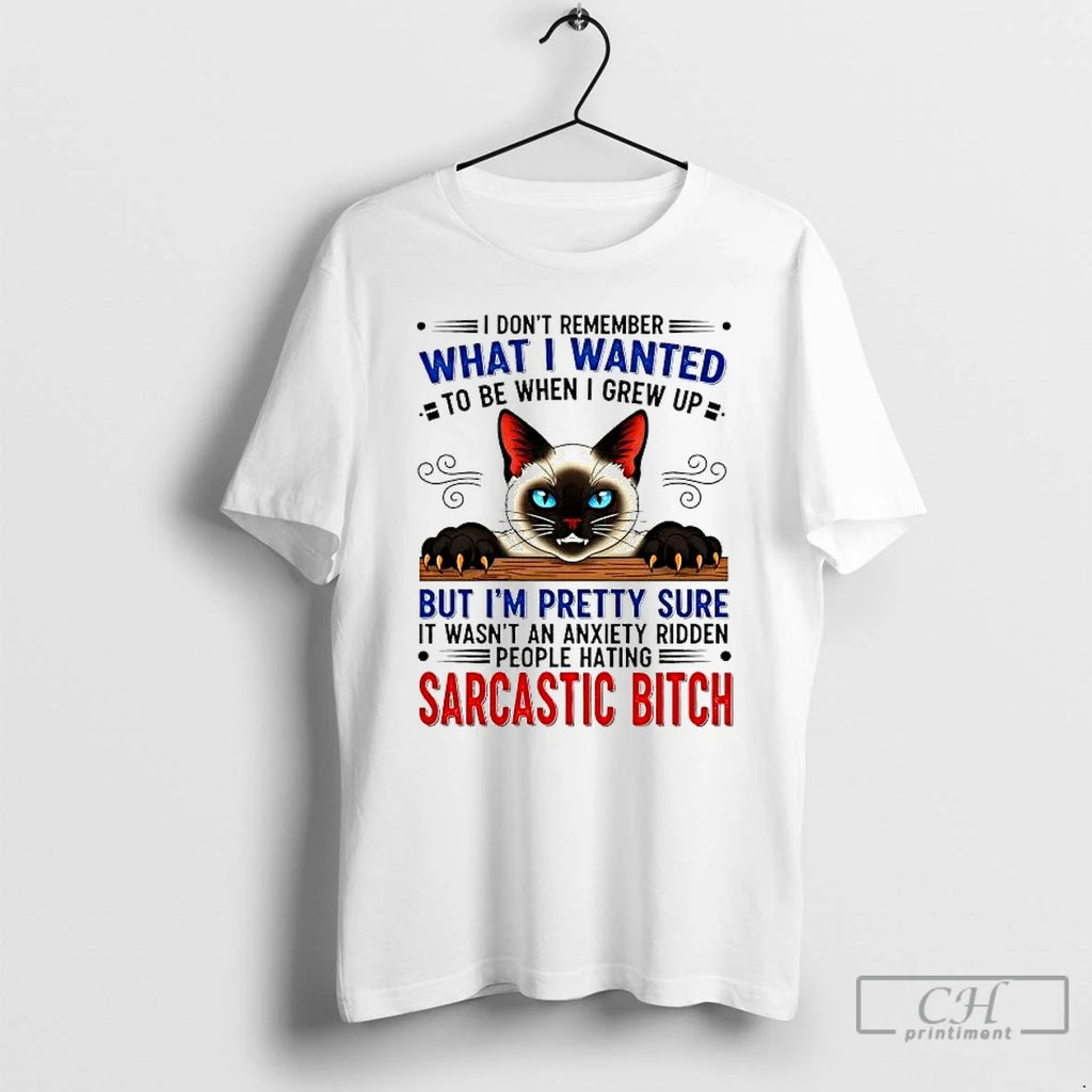 Classic Cat I Dont Remember What I Wanted To Be I Grew Up Sarcastic Bitch T-Shirts, Hoodie, Sweatshirt | InkRitualCo.com