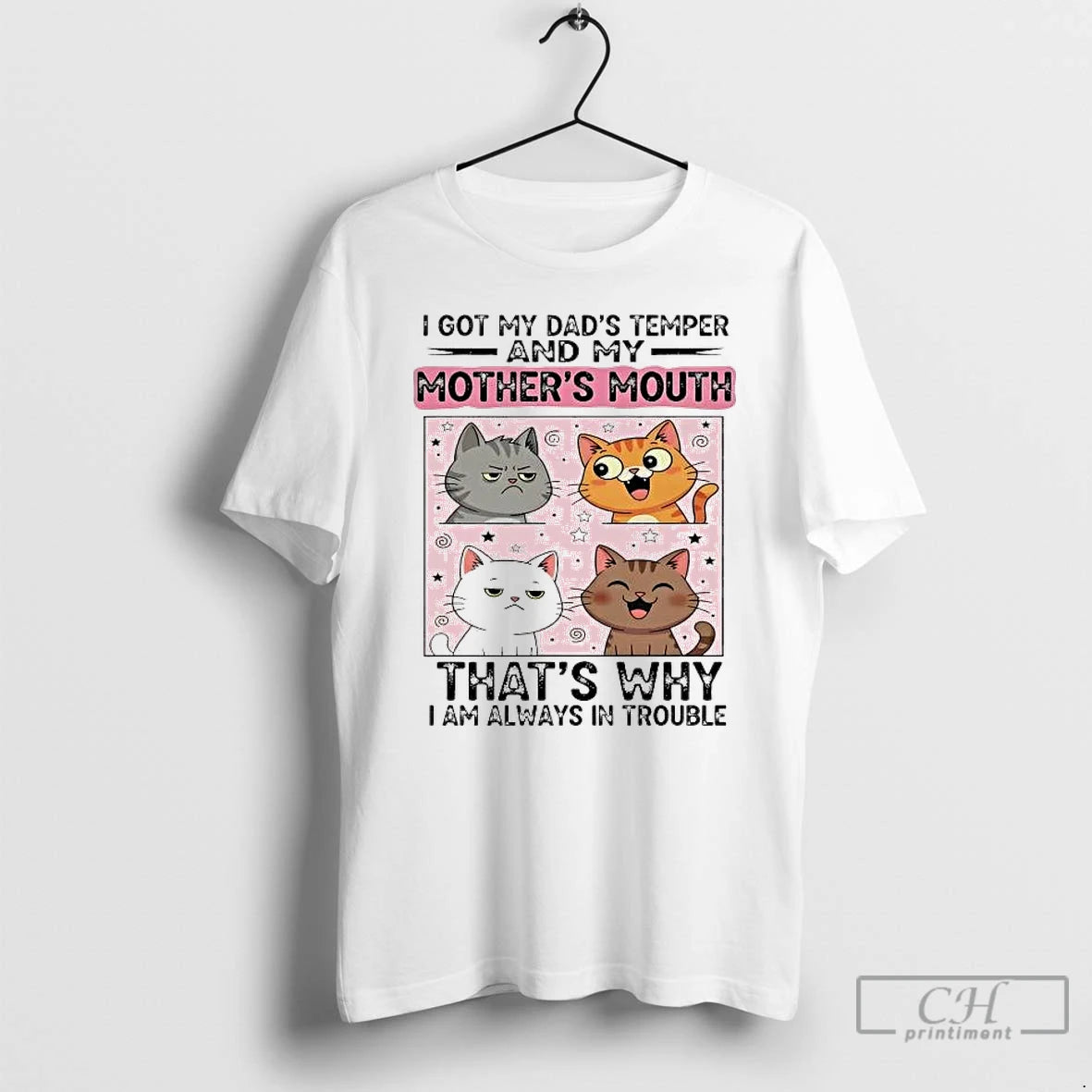 Classic Cat I Got My Dads Temper And My Mothers Mouth I Am Always In T-Shirts, Hoodie, Sweatshirt | InkRitualCo.com