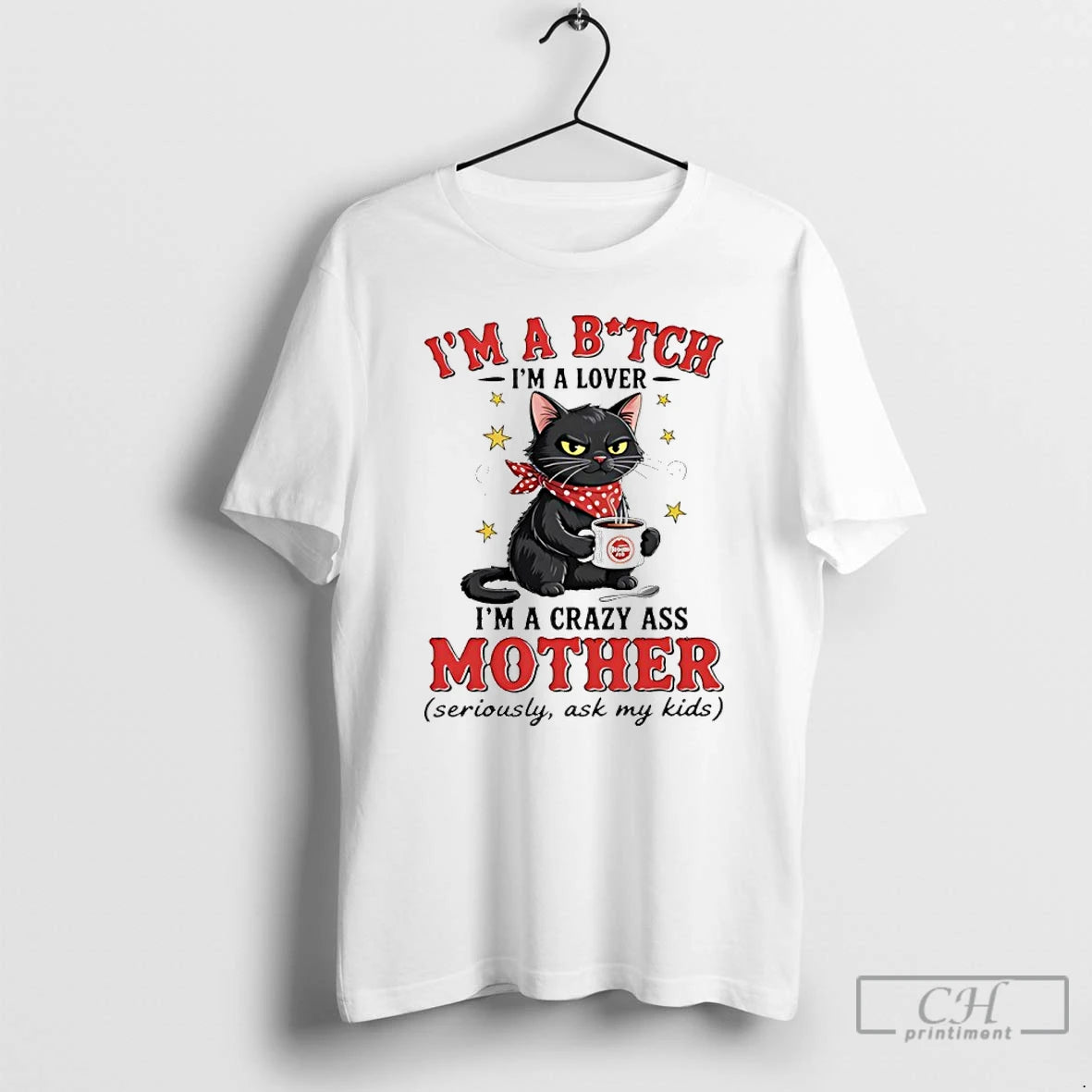 Classic Cat Im A Bitch Im A Lover Im A Crazy Ass Mother Seriously Ask T-Shirts, Hoodie, Sweatshirt | InkRitualCo.com