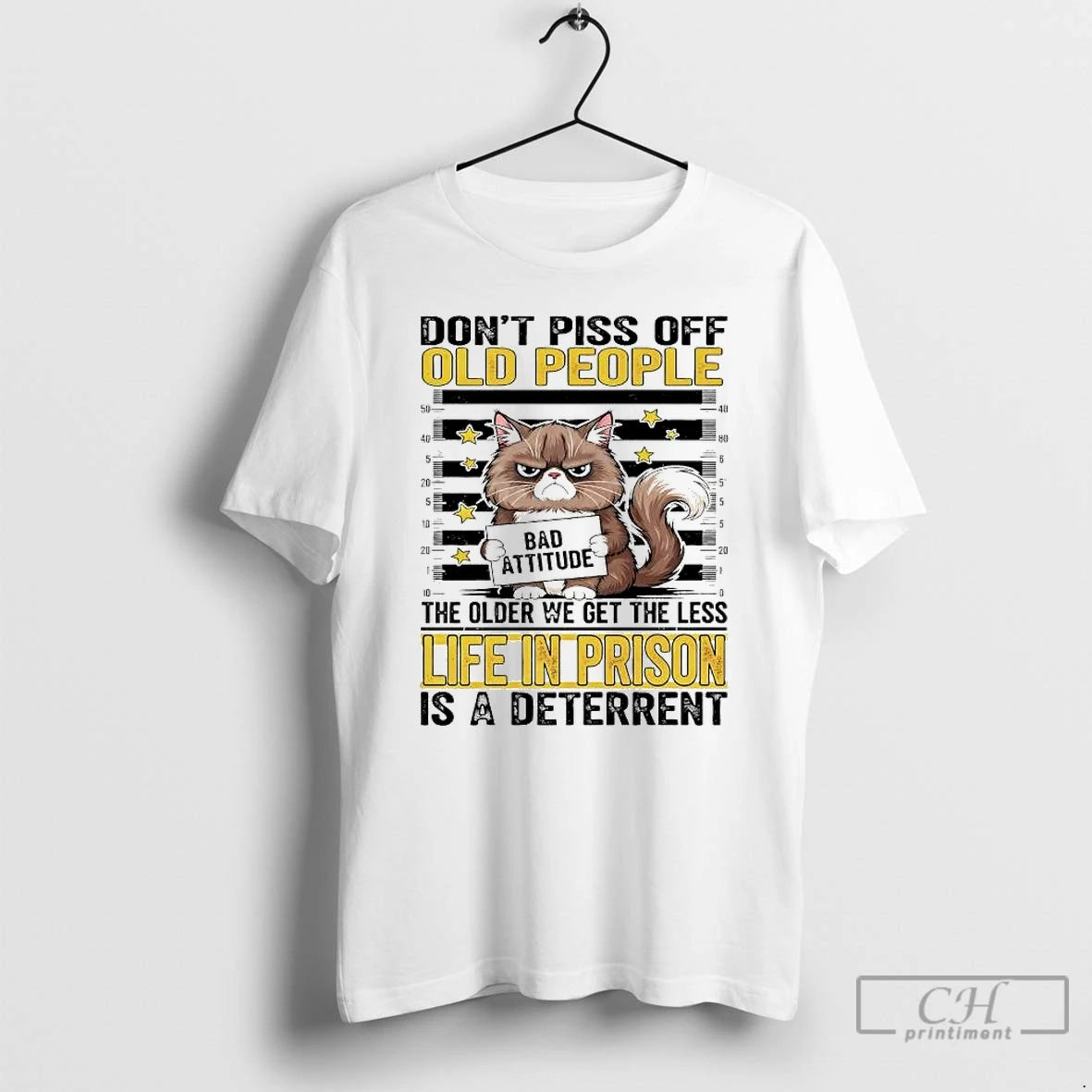 Classic Cat Mugshot Dont Piss Off Old People Older We Get Less Life Prison T-Shirts, Hoodie, Sweatshirt