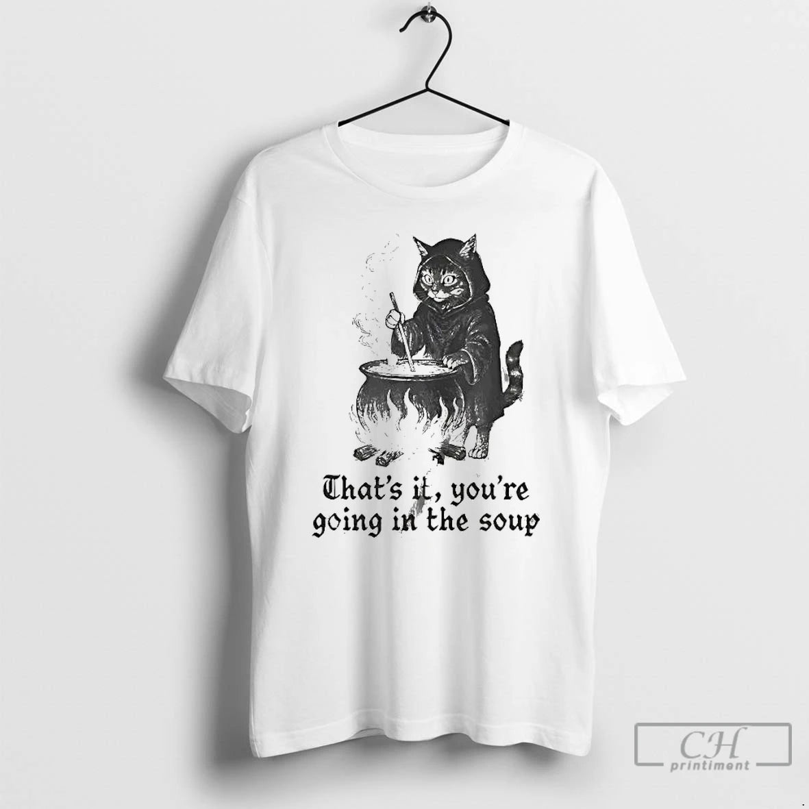 Classic Cat Thats It Youre Going In The Soup T-Shirts, Hoodie, Sweatshirt | InkRitualCo.com