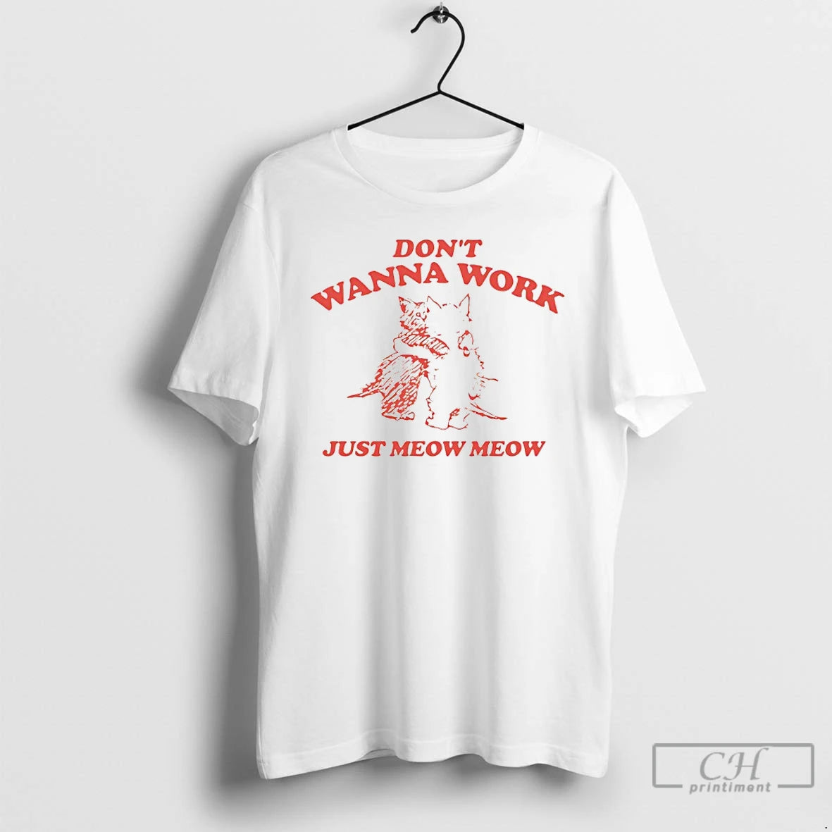 Classic Cats Dont Wanna Work Just Meow Meow T-Shirts, Hoodie, Sweatshirt | InkRitualCo.com