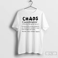 Classic Chaos Coordinator Someone Who Solves Problems You Never Knew Existed In Ways That Will T-Shirts, Hoodie, Sweatshirt