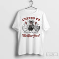 Classic Chicken Cheers To The New Year T-Shirts, Hoodie, Sweatshirt | InkRitualCo.com
