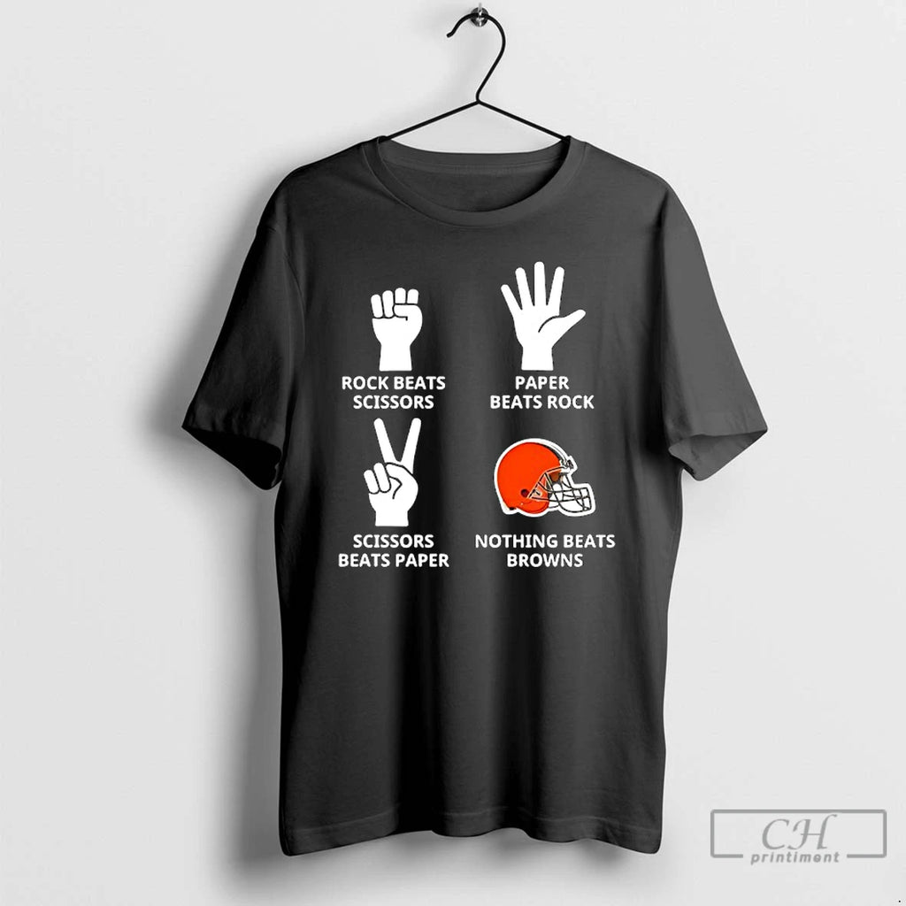 Classic Cleveland Browns Nothing Beats Rock Beats Scissors Paper Beats Rock Scissors Beats Paper T-Shirts, Hoodie, Sweatshirt