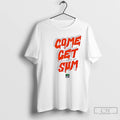 Classic Come Get Sum Orange Text T-Shirts, Hoodie, Sweatshirt | InkRitualCo.com