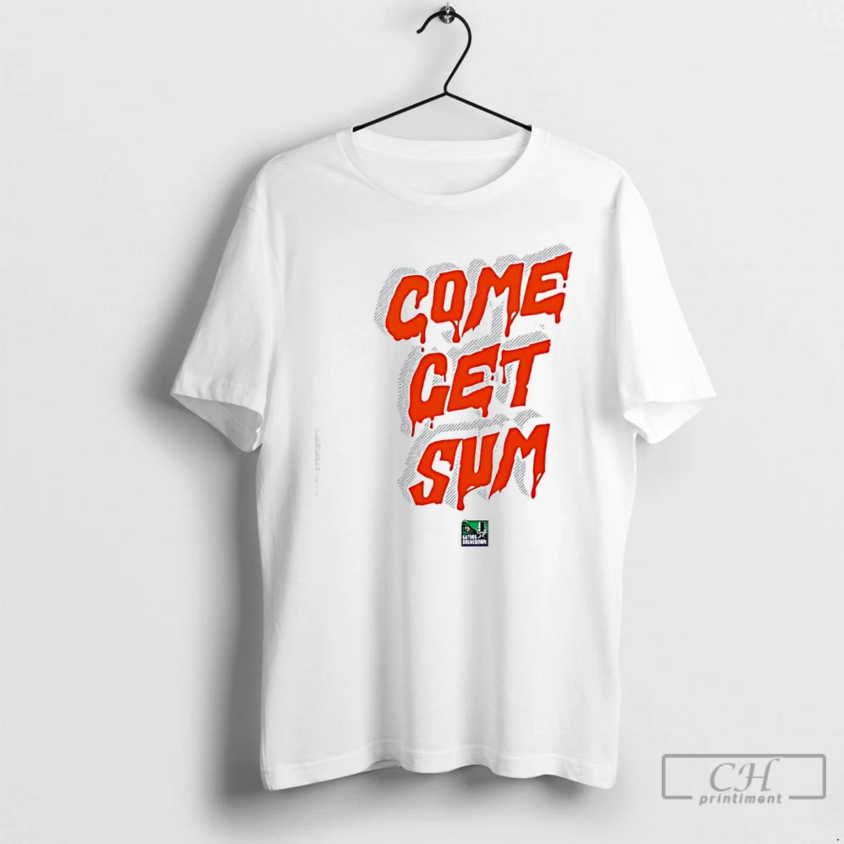 Classic Come Get Sum Orange Text T-Shirts, Hoodie, Sweatshirt | InkRitualCo.com