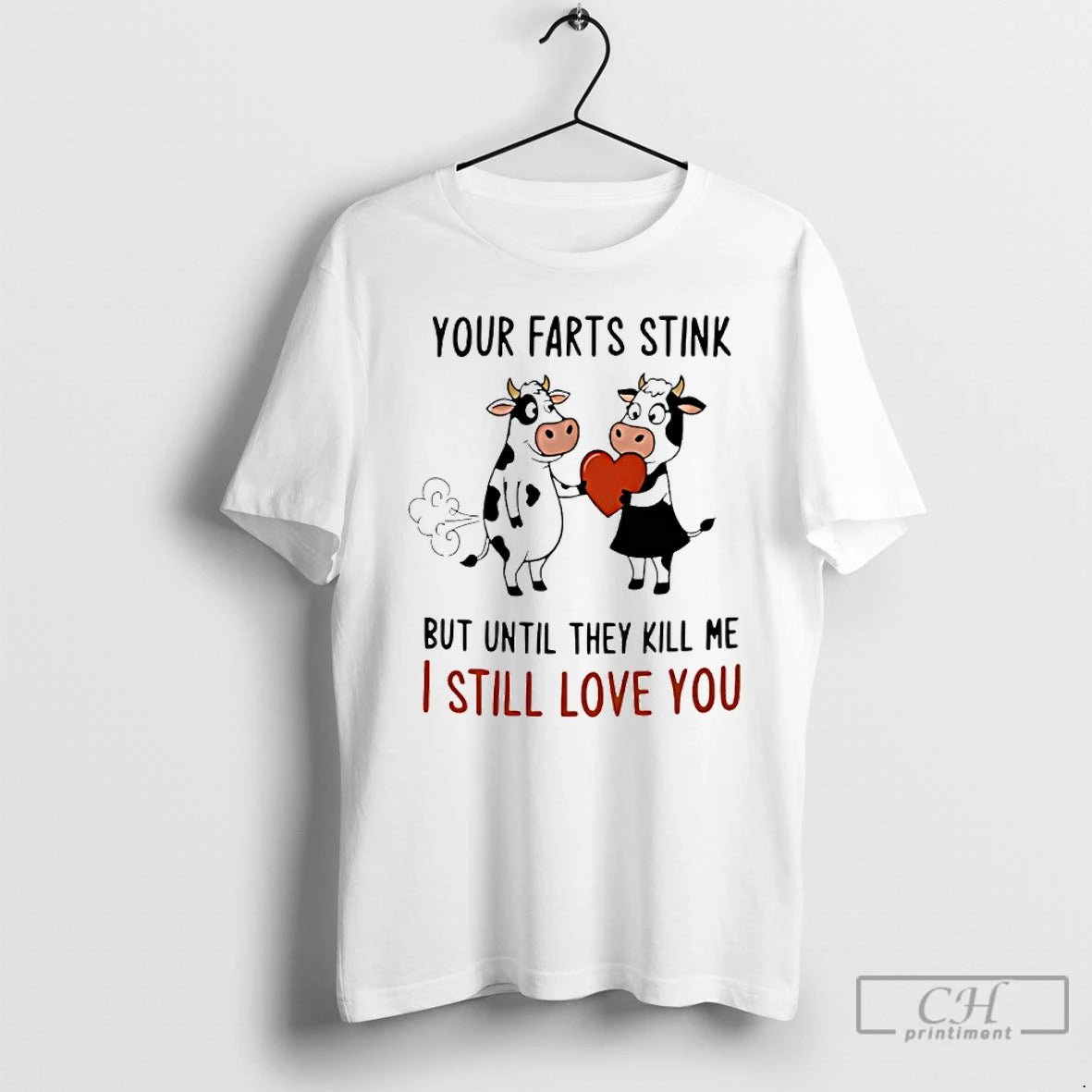 Classic Cow Your Farts Stink But Until They Kill Me I Still Love You T-Shirts, Hoodie, Sweatshirt | InkRitualCo.com