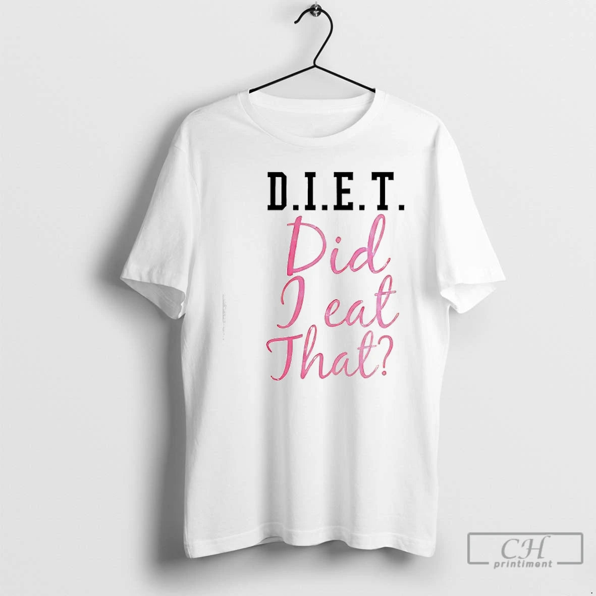 Classic D I E T Did I Eat That T-Shirts, Hoodie, Sweatshirt | InkRitualCo.com