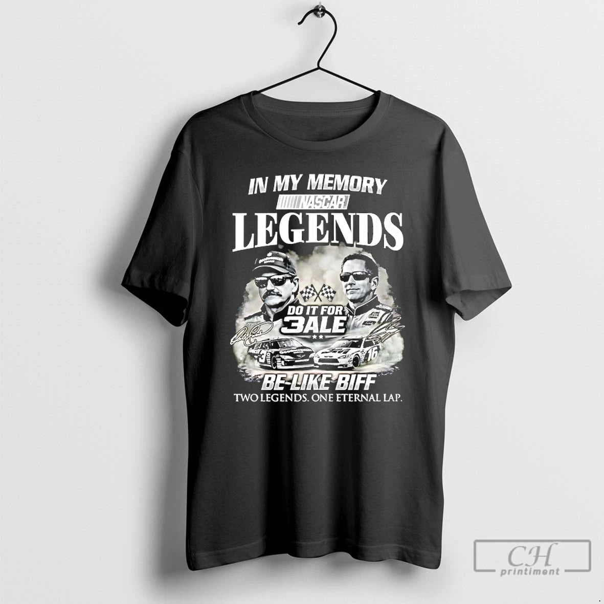Classic Dale Earnhardt Sr And Greg Biffle In My Memory Legends Do It For 3ale T-Shirts, Hoodie, Sweatshirt | InkRitualCo.com