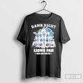 Classic Damn Right Team Player I Am A Lions Fan Now And Forever T Shirts Hoodie, Sweatshirt | InkRitualCo.com