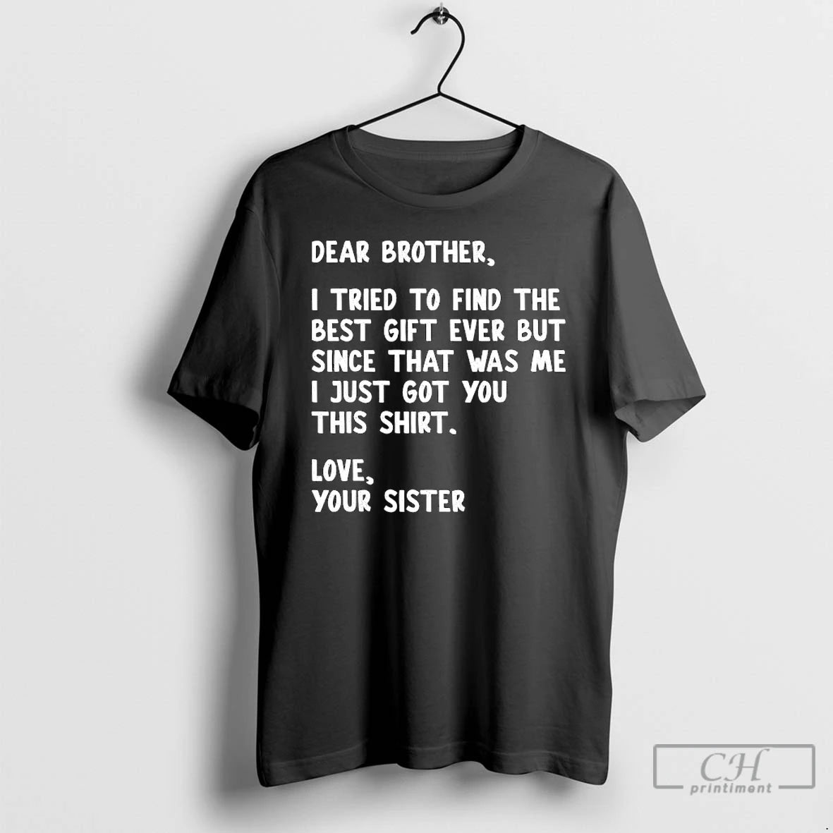 Classic Dear Brother Quote Funny Sibling Humor Joke From Sister T-Shirts, Hoodie, Sweatshirt | InkRitualCo.com