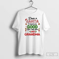 Classic Dear Santa I Tried To Be Good But I Take After My Grandma Christmas T-Shirts, Hoodie, Sweatshirt | InkRitualCo.com