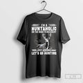 Classic Deer Im A Huntaholic On Road To Recovery Just Kidding Lets Go Hunting T-Shirts, Hoodie, Sweatshirt | InkRitualCo.com