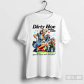 Classic Dirty Hoe Garden Supply Youll Love Your Tulips Lady Vintage T-Shirts, Hoodie, Sweatshirt | InkRitualCo.com