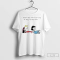 Classic Doesnt Mean That Much To Me To Mean That Much To You The Peanuts T-Shirts, Hoodie, Sweatshirt | InkRitualCo.com
