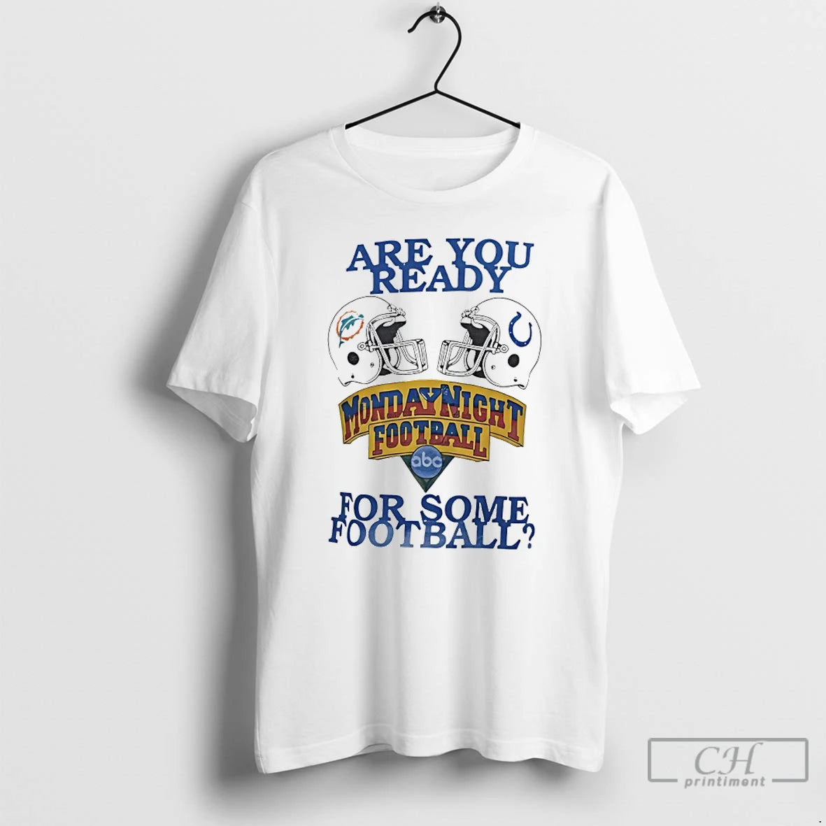 Classic Dolphins Vs Colts Are You Ready For Some Monday Night Football T Shirts Sweater Hoodie, Sweatshirt | InkRitualCo.com