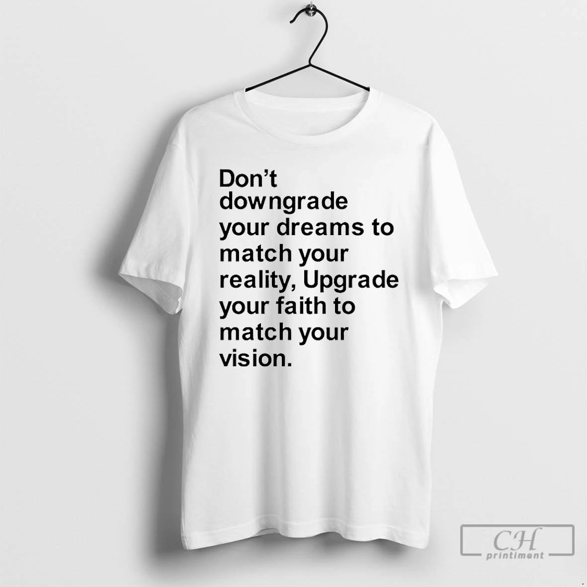 Classic Dont Downgrade Your Dreams To Match Your Reality T Shirts Hoodie, Sweatshirt | InkRitualCo.com