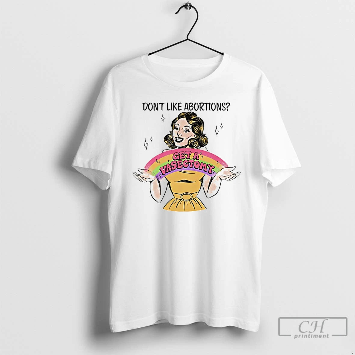 Classic Dont Like Abortions Get A Vasectomy Rainbow T-Shirts, Hoodie, Sweatshirt | InkRitualCo.com