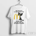 Classic Dont Piss Me Off Im A Grumpy Cat Mcdonalds Woman T-Shirts, Hoodie, Sweatshirt | InkRitualCo.com