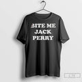 Classic Drainmaker Bite Me Jack Perry T-Shirts, Hoodie, Sweatshirt | InkRitualCo.com