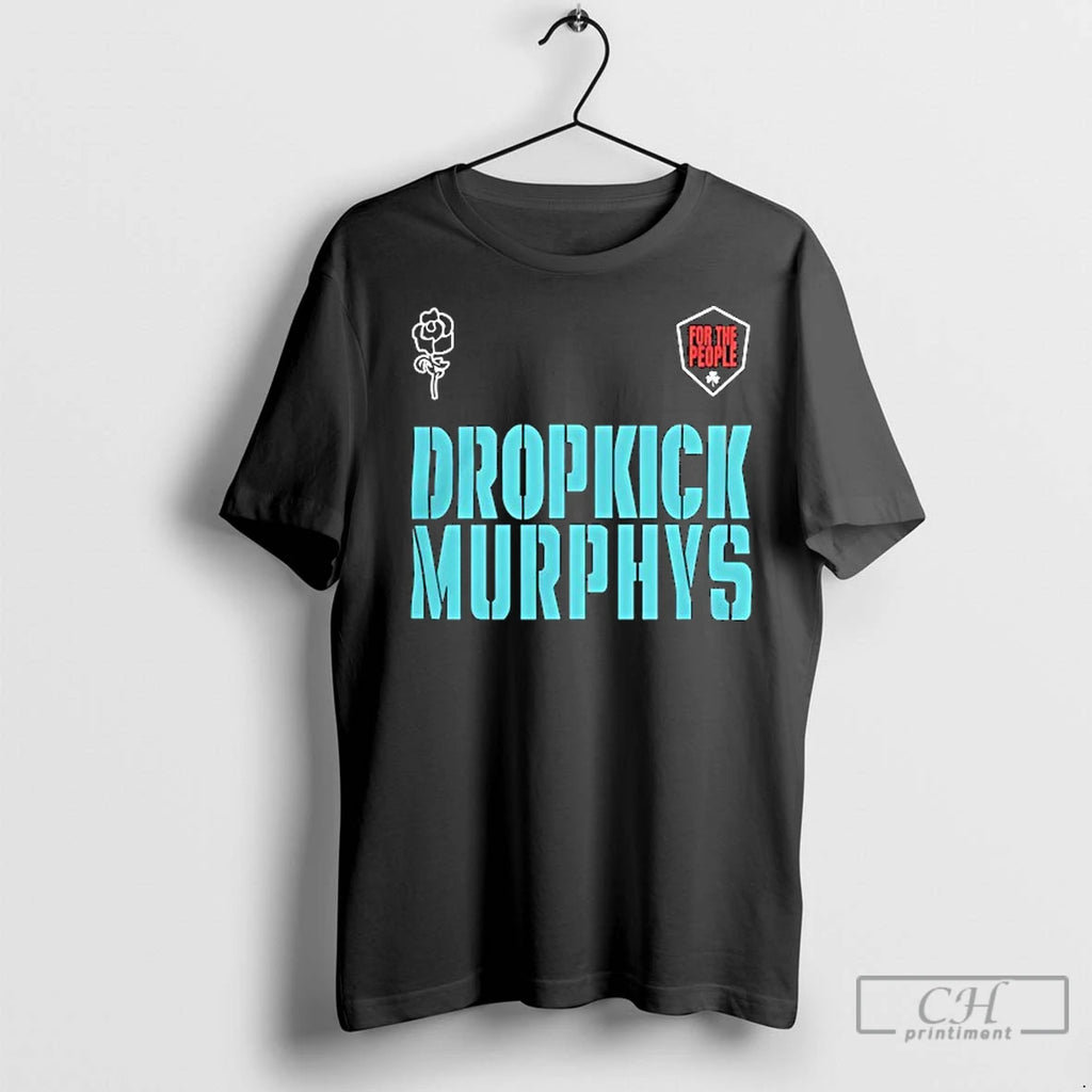 Classic Dropkick Murphys For The People T-Shirts, Hoodie, Sweatshirt | InkRitualCo.com