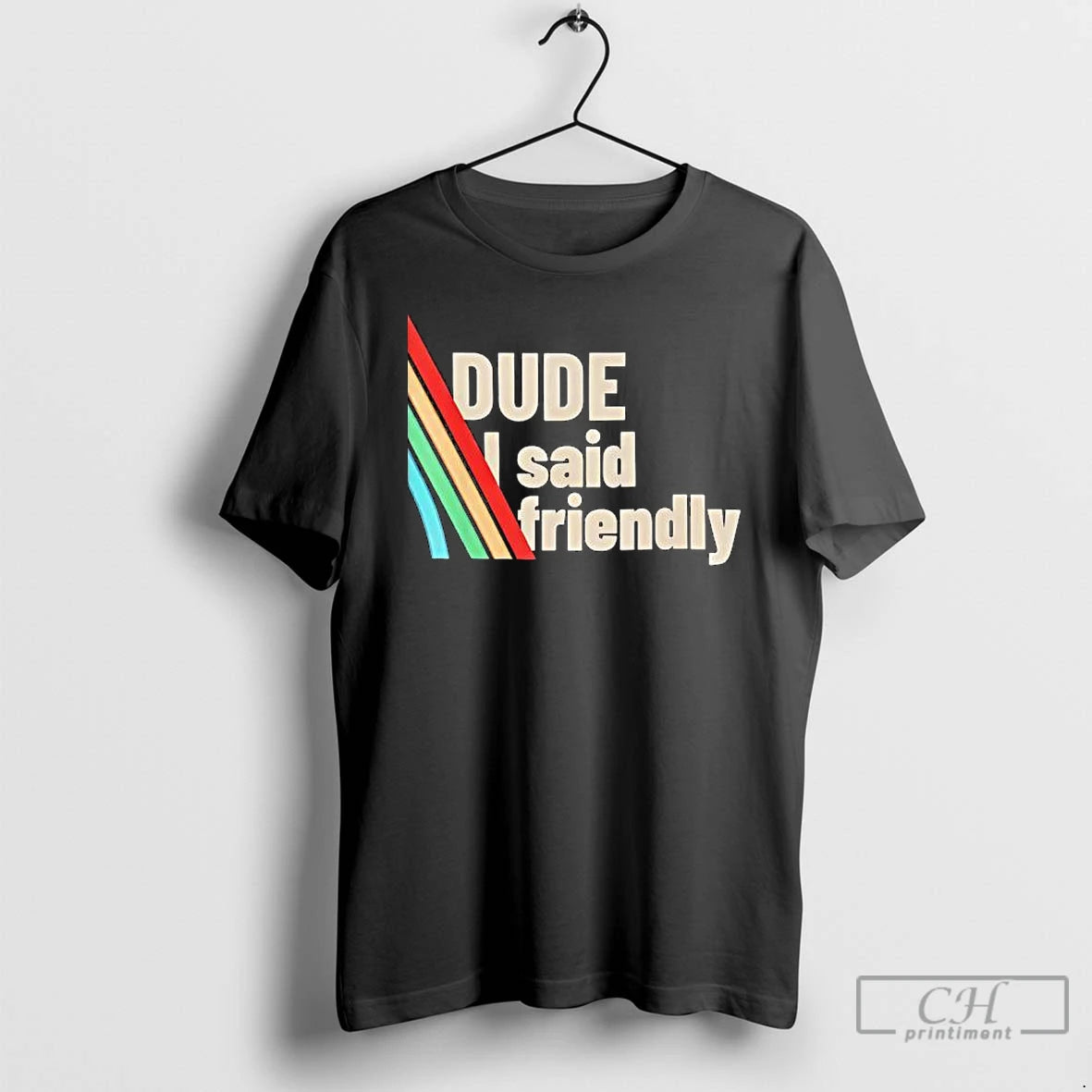 Classic Dude I Said Friendly Arc Raiders T-Shirts, Hoodie, Sweatshirt | InkRitualCo.com
