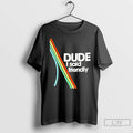 Classic Dude I Said Friendly Arc Logo T-Shirts, Hoodie, Sweatshirt | InkRitualCo.com