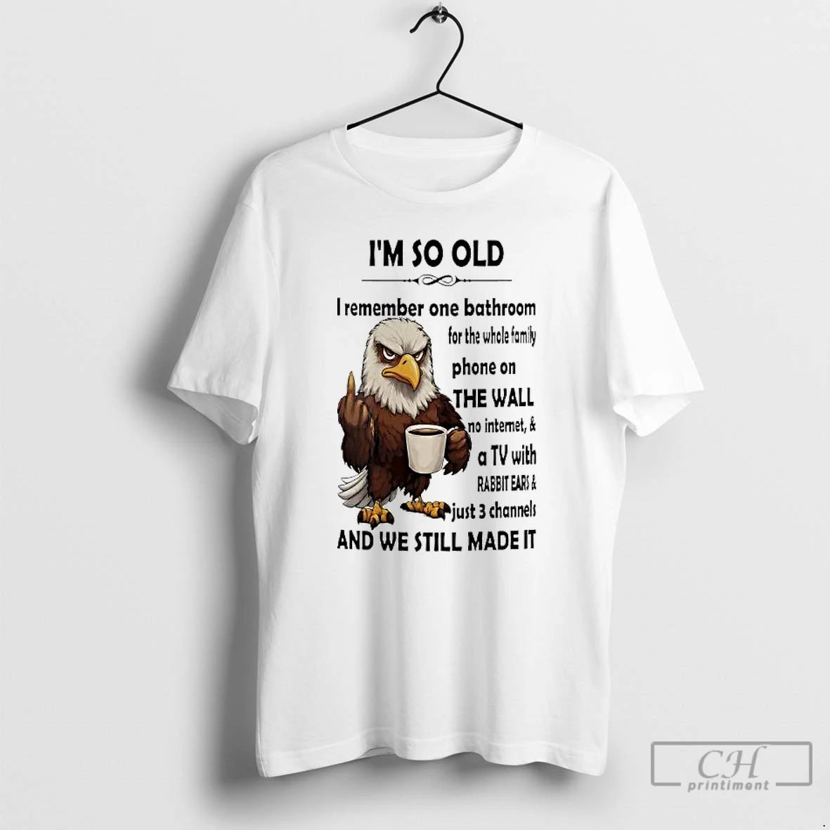 Classic Eagle Im So Old I Remember On Bathroom For The Whole Family T Shirts Hoodie, Sweatshirt | InkRitualCo.com