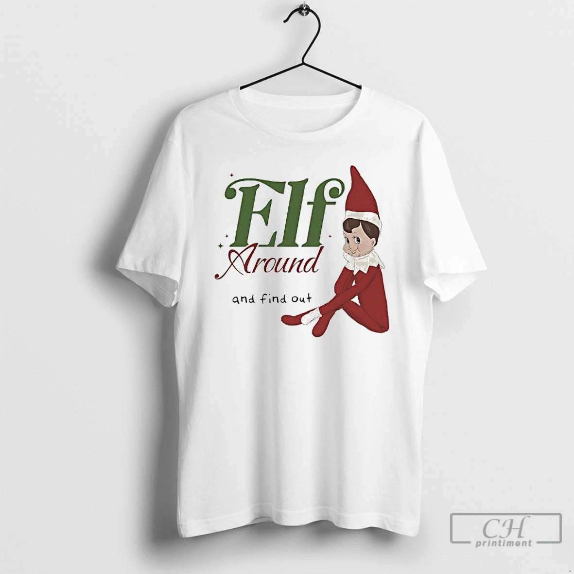 Classic Elf Around And Find Out T-Shirts, Hoodie, Sweatshirt | InkRitualCo.com