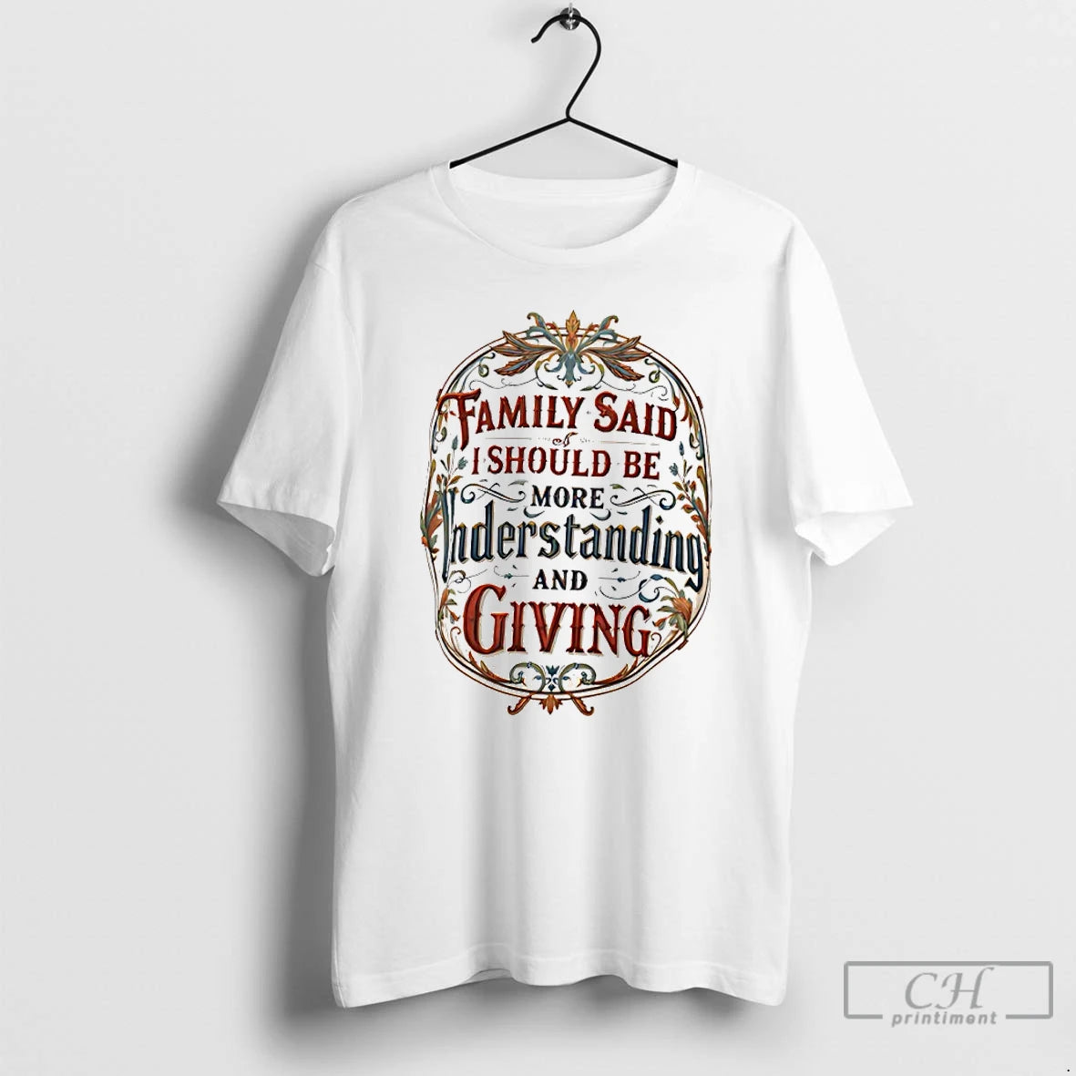 Classic Family Said I Must Be Understanding And Giving T-Shirts, Hoodie, Sweatshirt | InkRitualCo.com