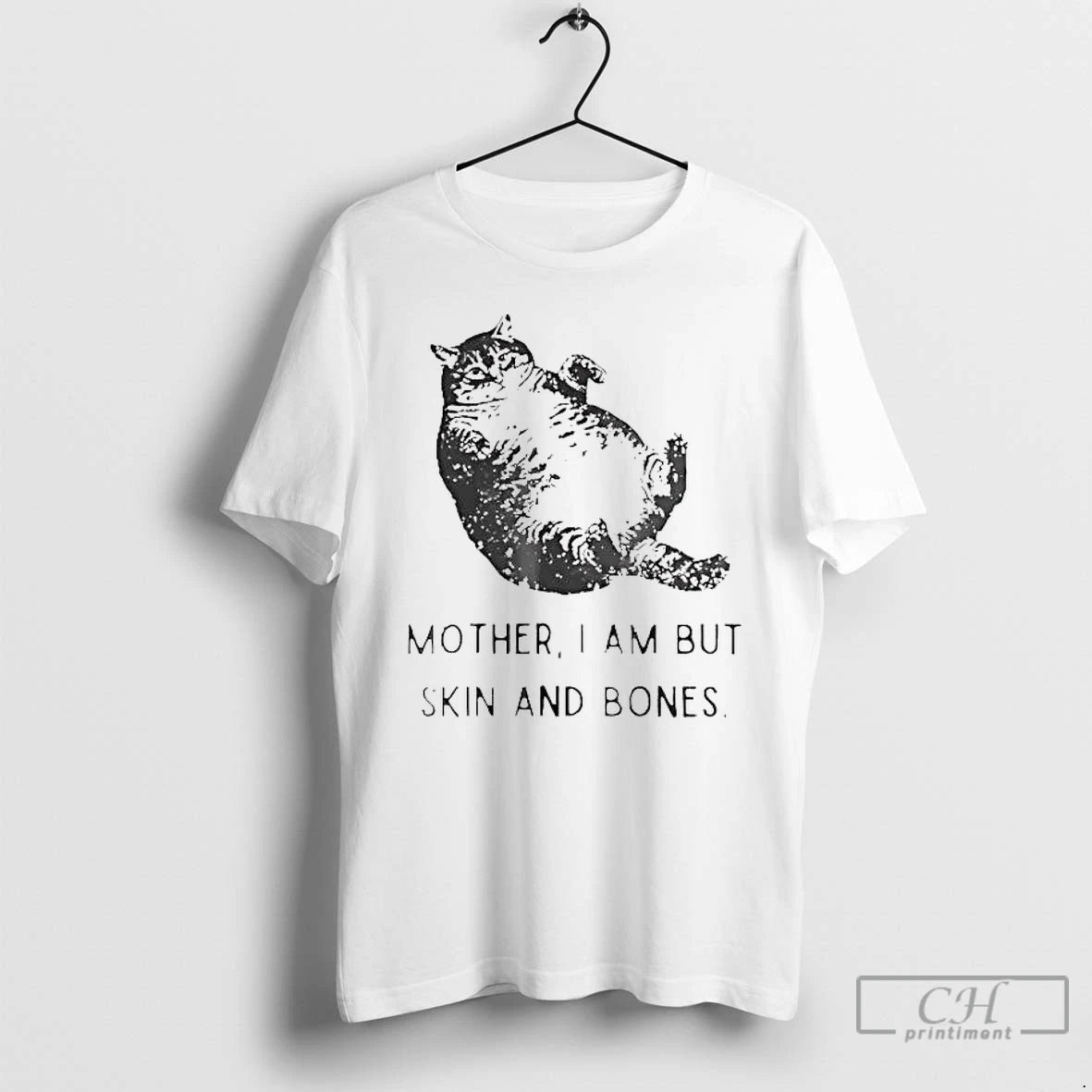 Classic Fat Cat Mother I Am But Skin And Bones T-Shirts, Hoodie, Sweatshirt | InkRitualCo.com