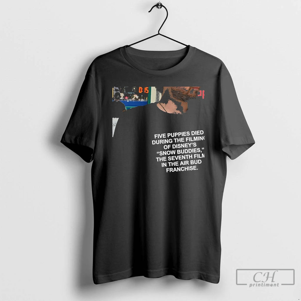 Classic Five Puppies Died During The Filming Of Snow Buddies The Seventh Film T Shirts Hoodie, Sweatshirt | InkRitualCo.com