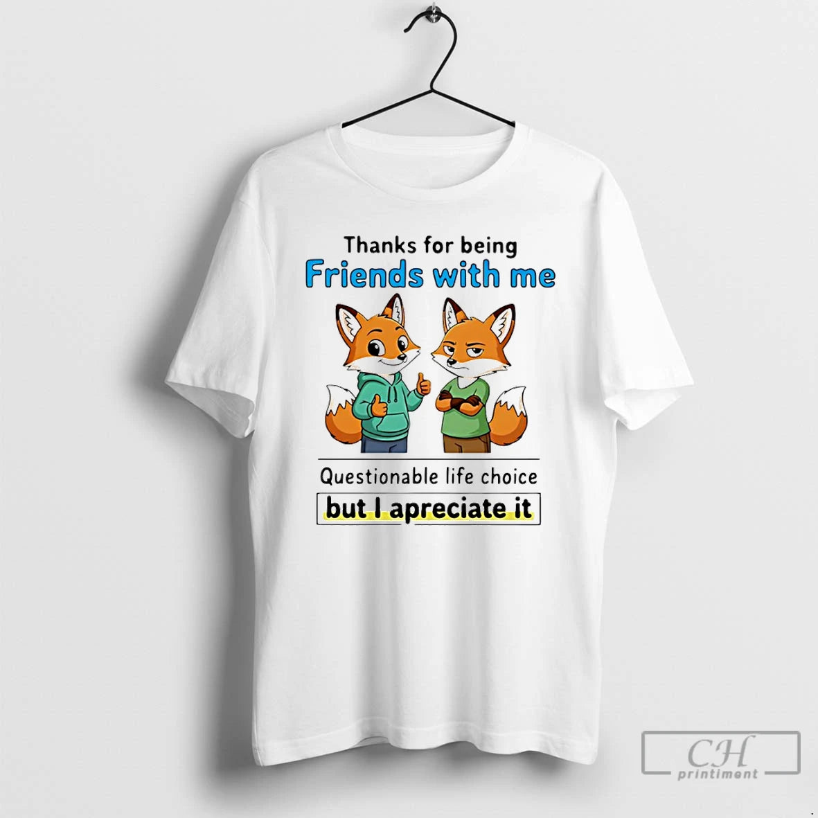 Classic Fox Thanks For Being Friends With Me Questionable Life Choice T-Shirts, Hoodie, Sweatshirt | InkRitualCo.com