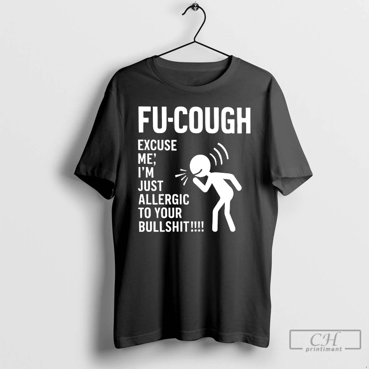 Classic Fu Cough Excuse Me Im Just Allergic To Your Bullshit T-Shirts, Hoodie, Sweatshirt | InkRitualCo.com
