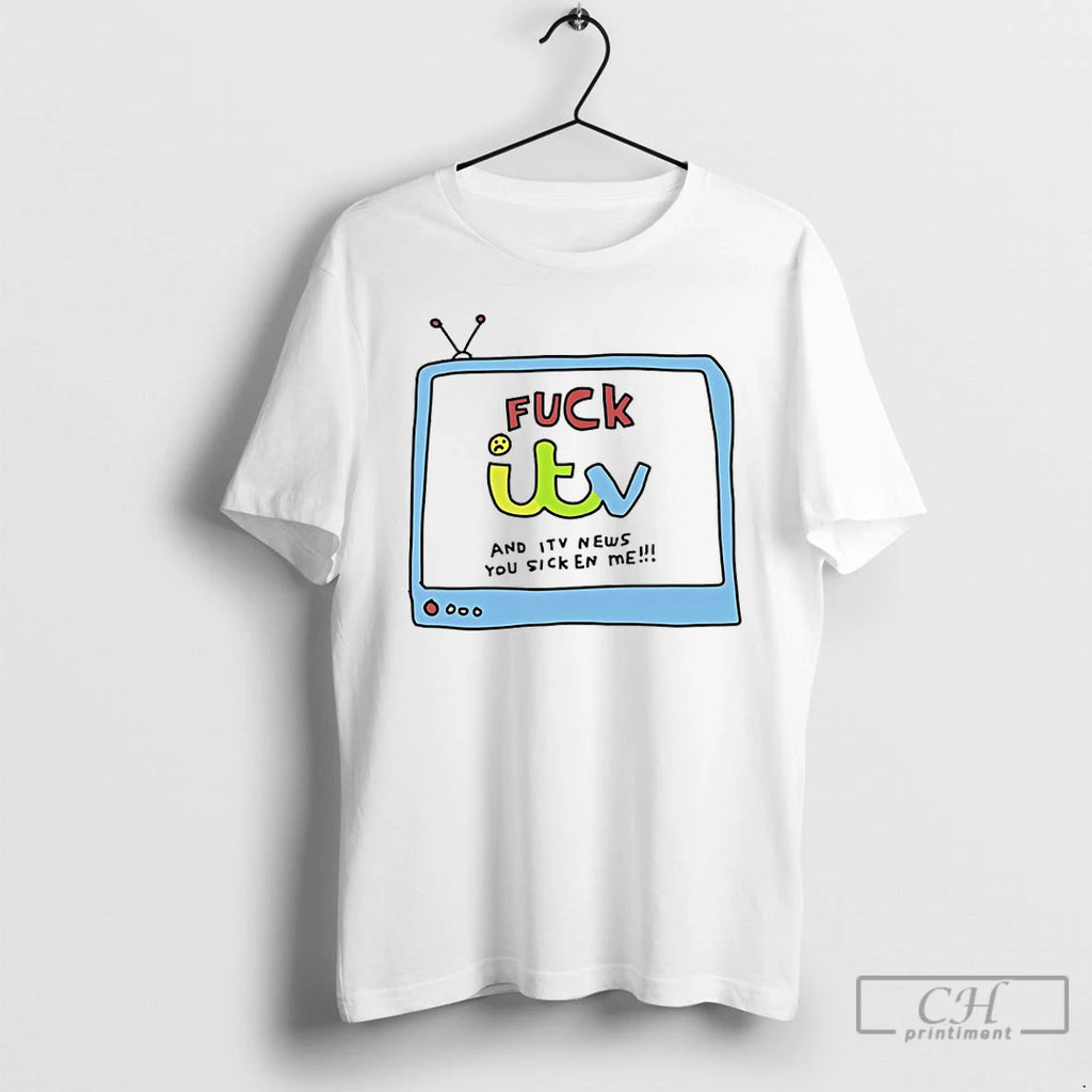 Classic Fuck Itv And Itv News You Sicken Me T-Shirts, Hoodie, Sweatshirt | InkRitualCo.com