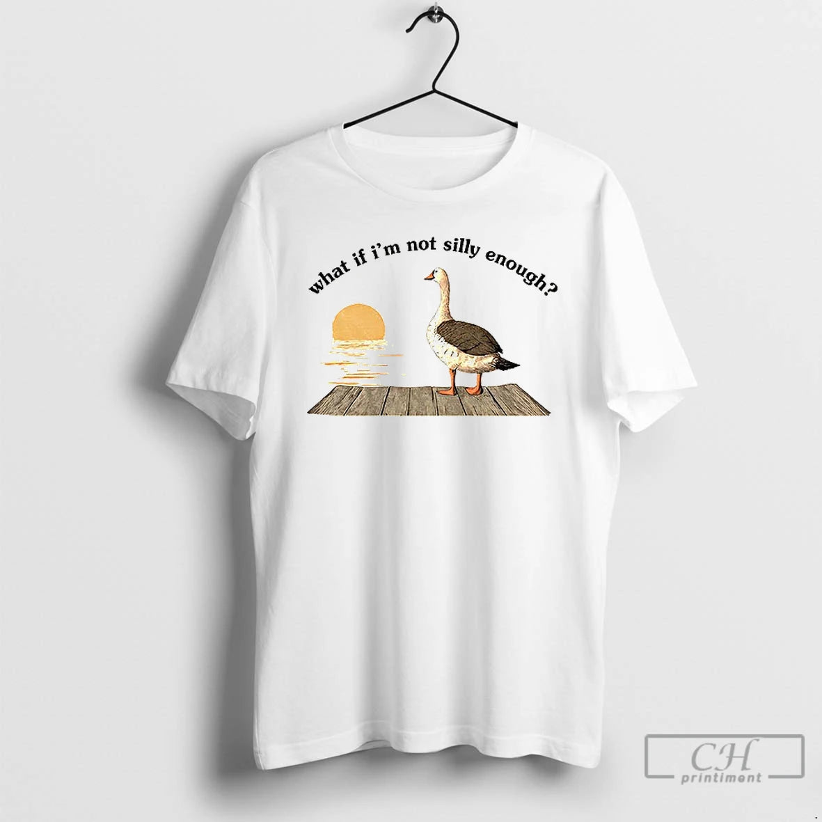 Classic Funny Goose What If Im Not Silly Enough Meme T-Shirts, Hoodie, Sweatshirt | InkRitualCo.com