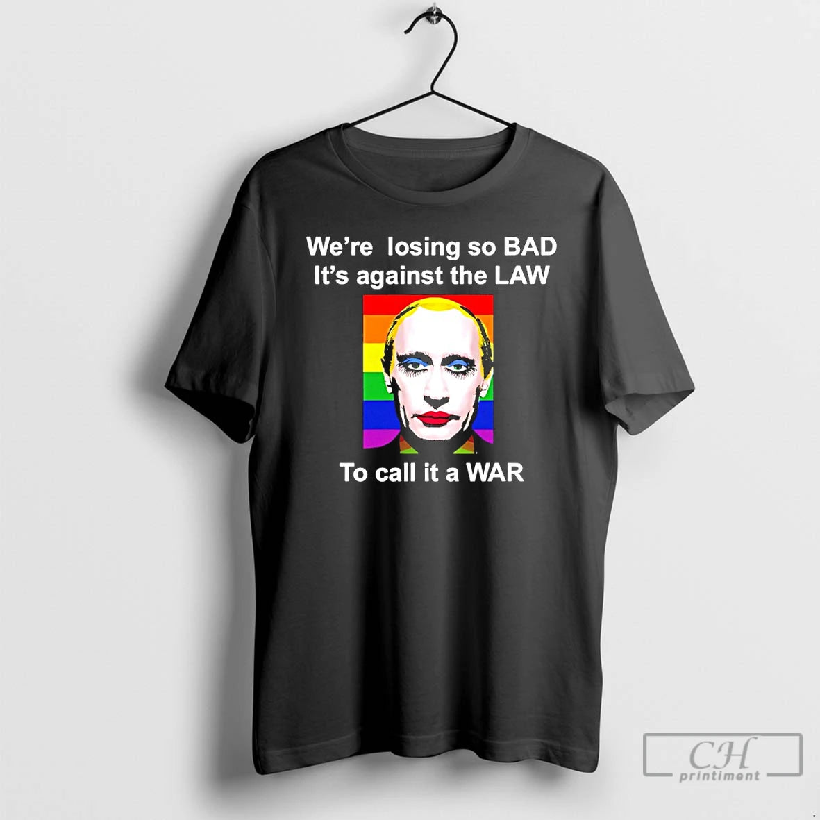 Classic Gay Putin Were Losing So Bad Its Against The Law To Call It T-Shirts, Hoodie, Sweatshirt | InkRitualCo.com