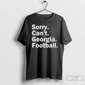 Classic Georgia Bulldogs Sorry Cant Georgia Football T-Shirts, Hoodie, Sweatshirt | InkRitualCo.com